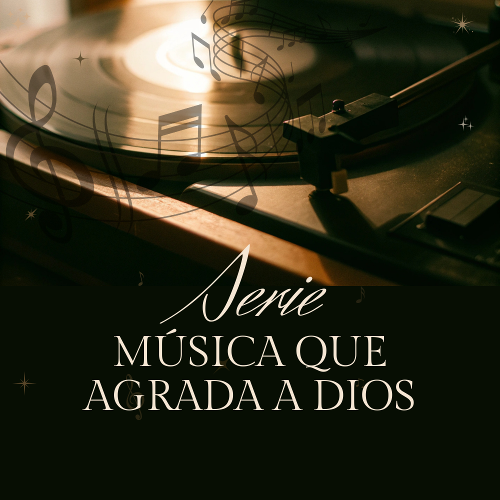 Música que agrada a Dios